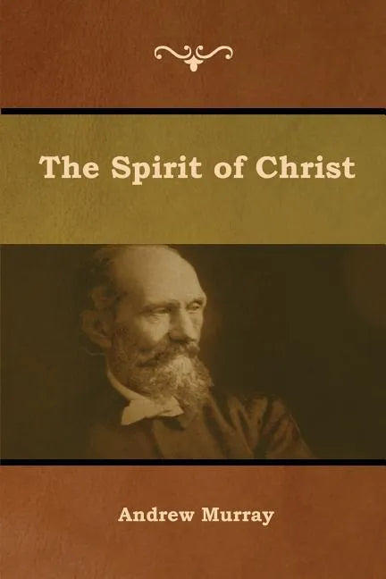 The Spirit of Christ - Paperback