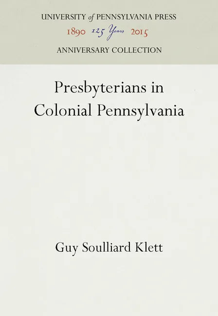 Presbyterians in Colonial Pennsylvania - Hardcover