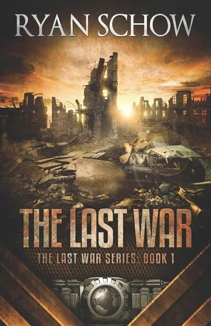The Last War: A Post-Apocalyptic EMP Survivor Thriller - Paperback