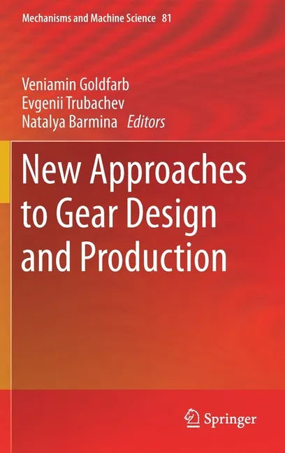 New Approaches to Gear Design and Production - Hardcover