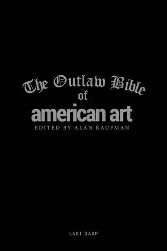 The Outlaw Bible of American Art - Hardcover