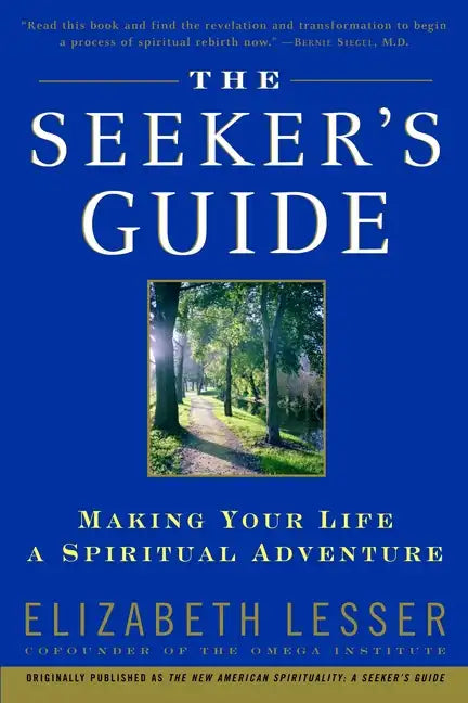 The Seeker's Guide: Making Your Life a Spiritual Adventure - Paperback