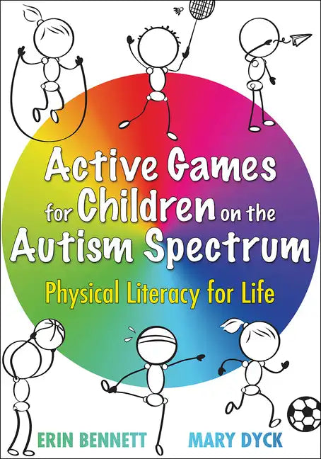 Active Games for Children on the Autism Spectrum: Physical Literacy for Life - Paperback