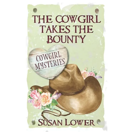 The Cowgirl Takes The Bounty - Paperback