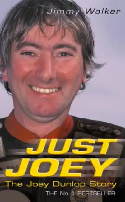 Just Joey: The Joey Dunlop Story - Paperback
