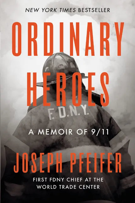 Ordinary Heroes: A Memoir of 9/11 - Hardcover