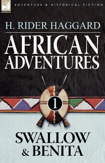 African Adventures: 1-Swallow & Benita - Paperback