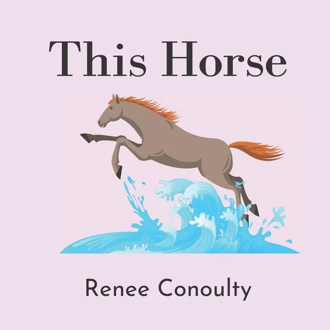 This Horse: A Rhyming Picture Book for 3-7 Year Olds - Paperback