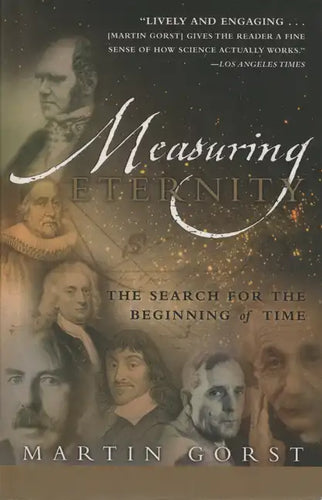 Measuring Eternity: The Search for the Beginning of Time - Paperback