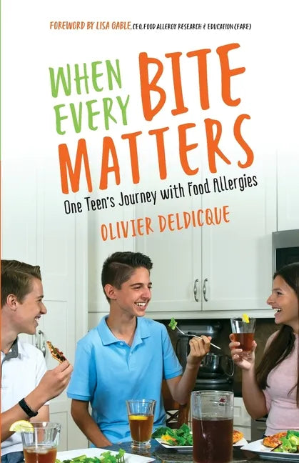 When Every Bite Matters: One Teen's Journey with Food Allergies - Paperback