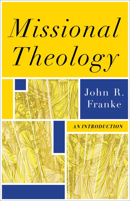 Missional Theology: An Introduction - Paperback