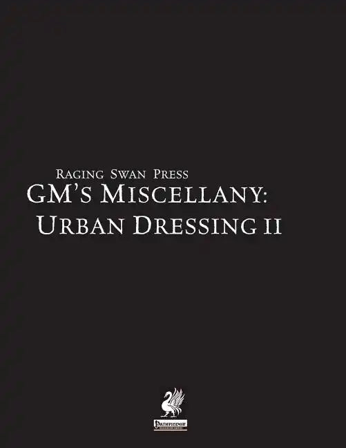 Raging Swan's GM's Miscellany: Urban Dressing II - Paperback