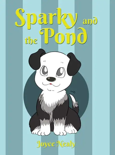 Sparky and the Pond - Hardcover