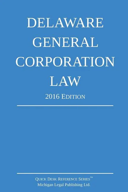 Delaware General Corporation Law; 2016 Edition - Paperback