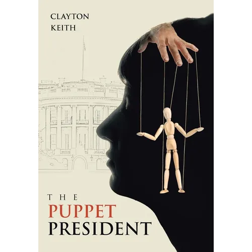The Puppet President - Hardcover