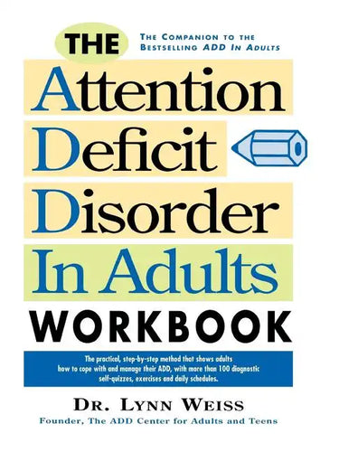 The Attention Deficit Disorder in Adults Workbook - Paperback
