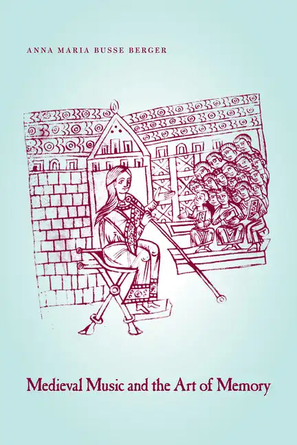 Medieval Music and the Art of Memory - Paperback