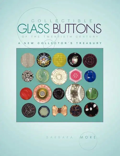 Collectible Glass Buttons of the Twentieth Century - Paperback