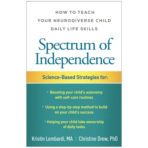 Spectrum of Independence: How to Teach Your Neurodiverse Child Daily Life Skills - Hardcover