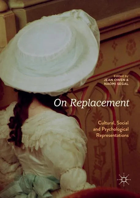 On Replacement: Cultural, Social and Psychological Representations - Paperback