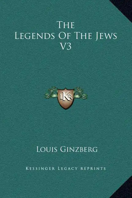 The Legends of the Jews V3 - Hardcover