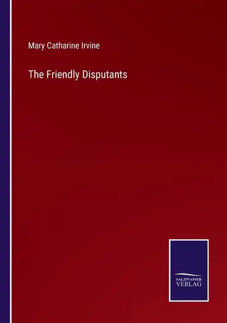 The Friendly Disputants - Paperback