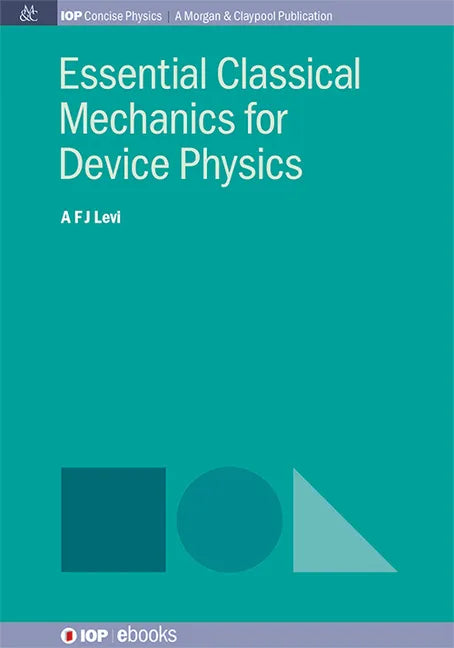 Essential Classical Mechanics for Device Physics - Hardcover