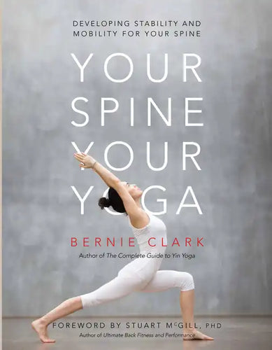 Your Spine, Your Yoga: Developing Stability and Mobility for Your Spine - Paperback