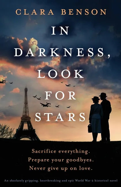 In Darkness, Look for Stars: An absolutely gripping, heartbreaking and epic World War 2 historical novel - Paperback