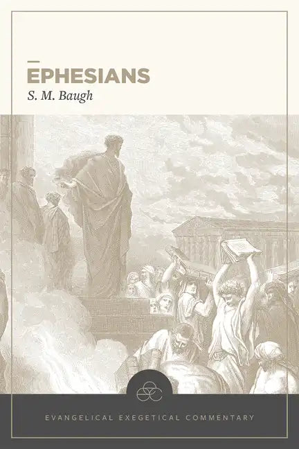 Ephesians: Evangelical Exegetical Commentary - Hardcover