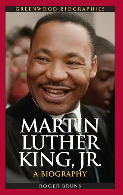 Martin Luther King, Jr.: A Biography - Hardcover