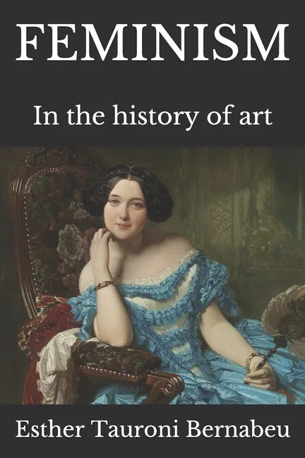 Feminism: In the history of art - Paperback