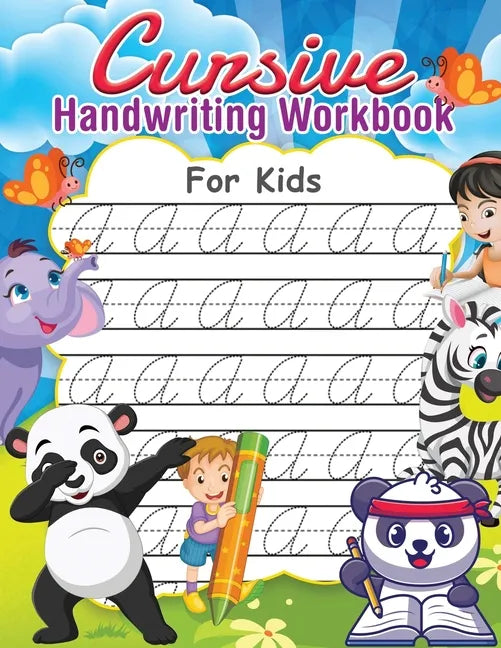 Cursive Handwriting Workbook for Kids: Writing Practice Book to Master Letters, Words, and Numbers - Paperback