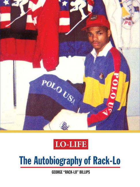 Lo-Life: The Autobiography of Rack-Lo - Hardcover