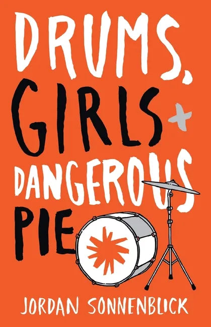 Drums, Girls, and Dangerous Pie - Paperback
