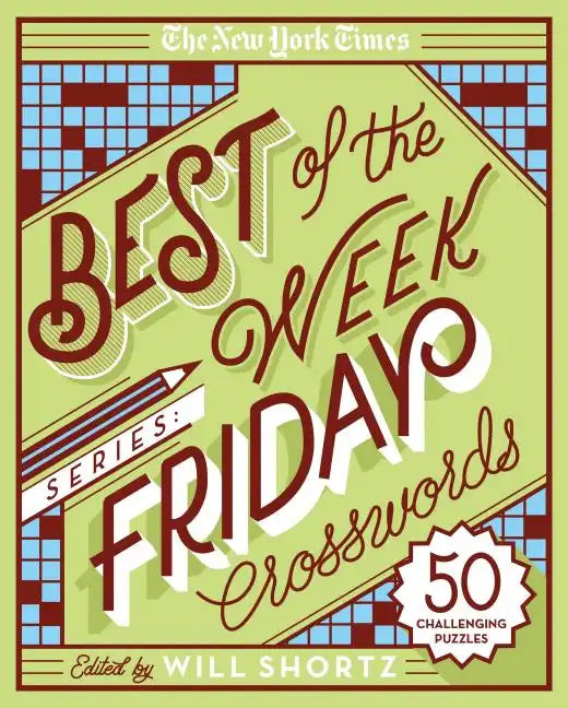 The New York Times Best of the Week Series: Friday Crosswords: 50 Challenging Puzzles - Spiral
