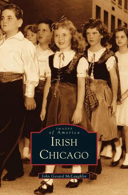 Irish Chicago - Hardcover