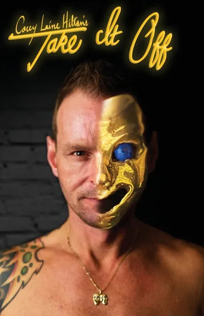 Take It Off: Revelations Of A Male Exotic Dancer - Paperback