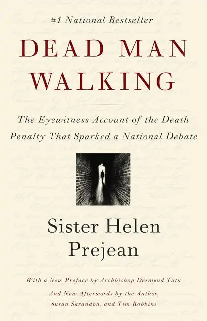 Dead Man Walking: The Eyewitness Account of the Death Penalty That Sparked a National Debate - Paperback