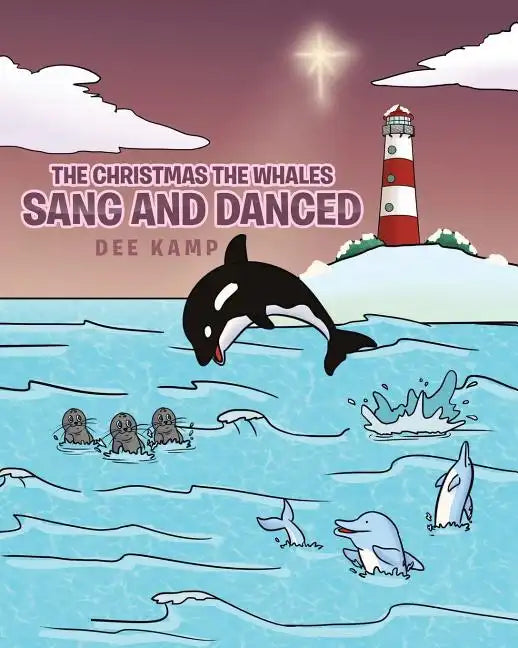 The Christmas the Whales Sang and Danced - Paperback