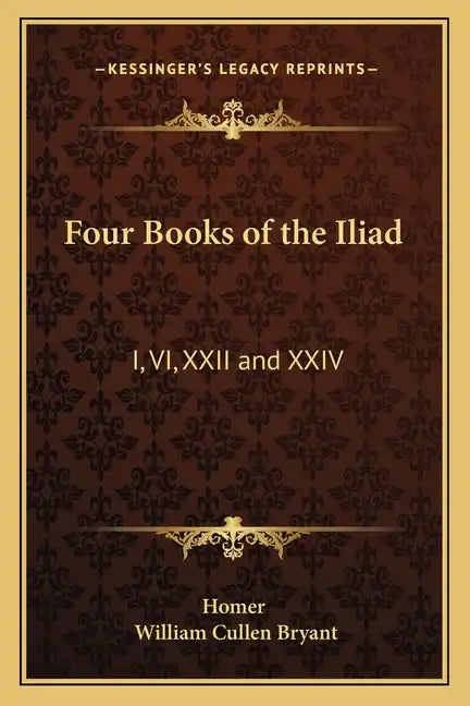 Four Books of the Iliad: I, VI, XXII and XXIV - Paperback
