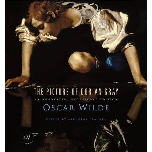 The Picture of Dorian Gray: An Annotated, Uncensored Edition - Hardcover