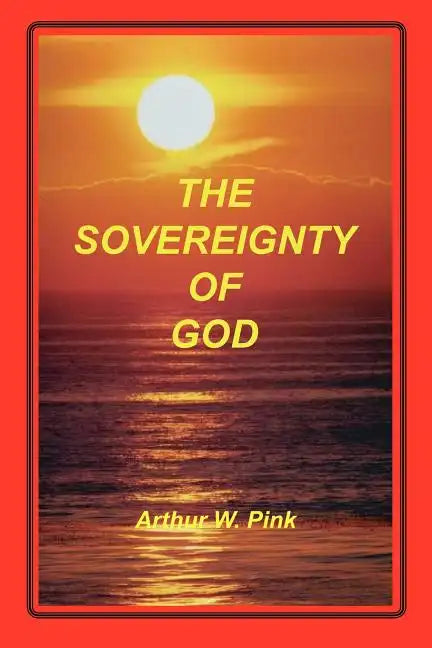 Sovereignty of God - Paperback