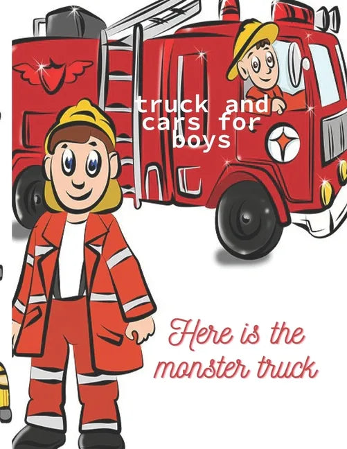 truck and cars for boys: Here is the monster truck - Paperback