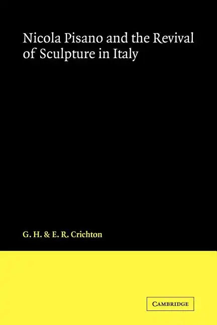 Nicola Pisano and the Revival of Sculpture in Italy - Paperback