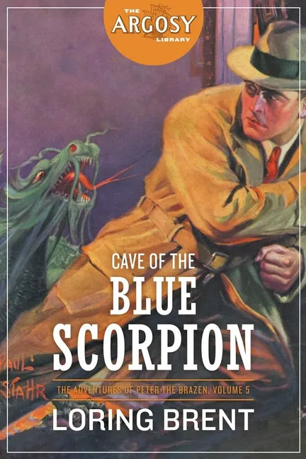 Cave of the Blue Scorpion: The Adventures of Peter the Brazen, Volume 5 - Paperback