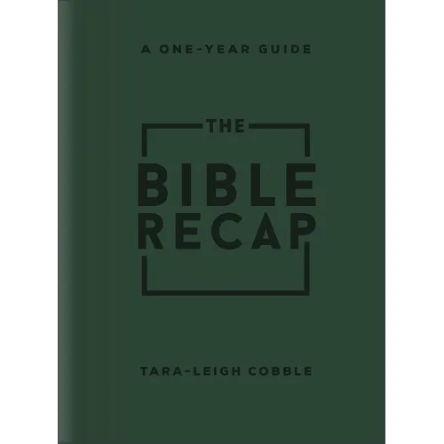 The Bible Recap: A One-Year Guide to Reading and Understanding the Entire Bible, Deluxe Edition - Forest Green Imitation Leather - Imitation Leather