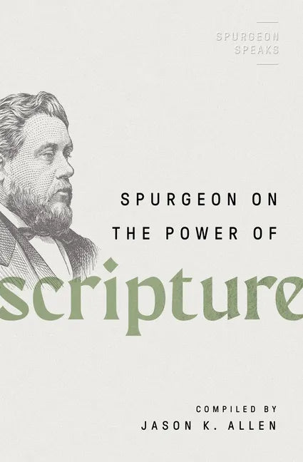 Spurgeon on the Power of Scripture - Paperback