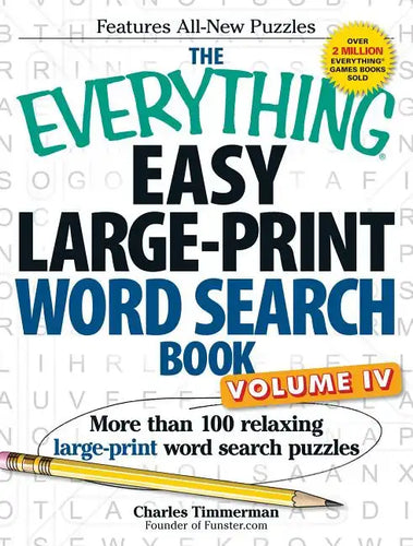 The Everything Easy Large-Print Word Search Book, Volume IV: More Than 100 Relaxing Large-Print Word Search Puzzles - Paperback