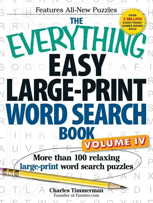 The Everything Easy Large-Print Word Search Book, Volume IV: More Than 100 Relaxing Large-Print Word Search Puzzles - Paperback